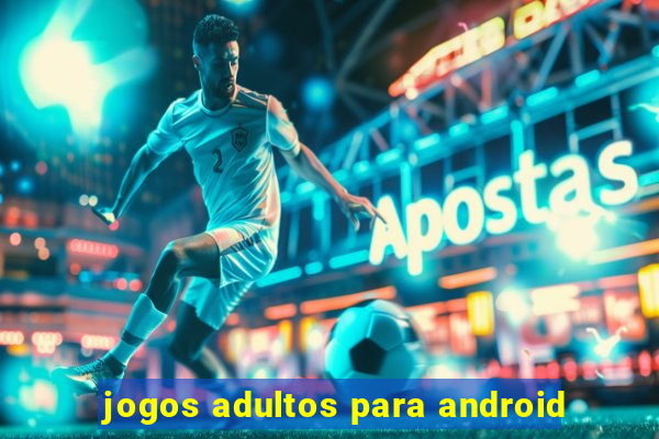 jogos adultos para android